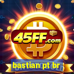 bastian pt br
